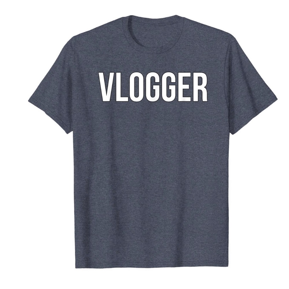 Vlogger T Shirt for people that share their lives